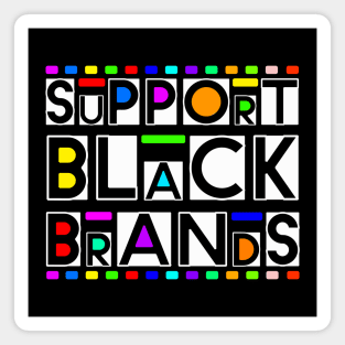 support black brands 1 Magnet